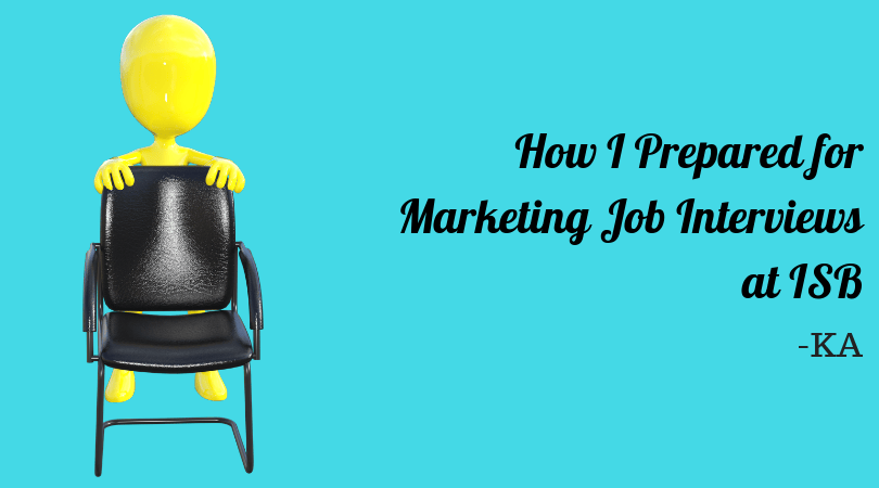 How I prepared for Marketing Job Interviews at ISB