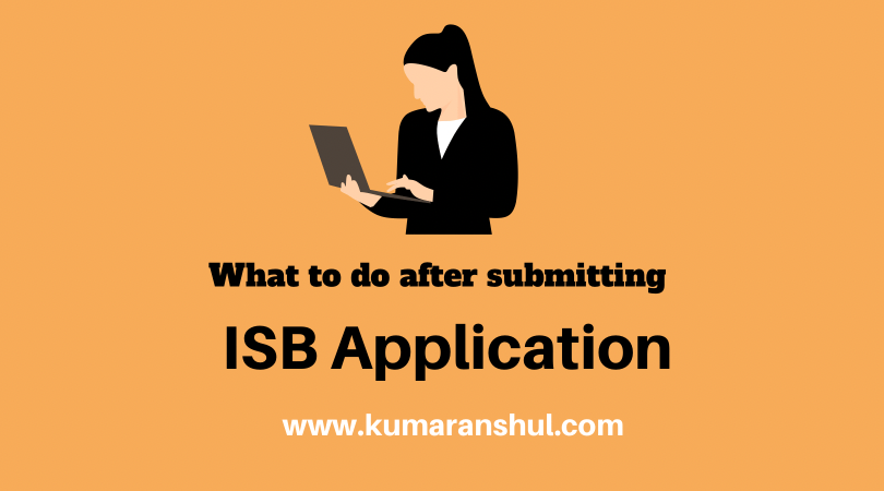 What to do after submitting ISB&nbsp;Application?